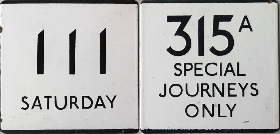 Pair of London Transport bus stop enamel E-PLATES for routes 111 Saturday and 315A Special