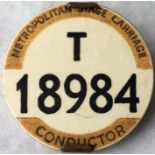 London Tram & Trolleybus Conductor's METROPOLITAN STAGE CARRIAGE BADGE T 18984. Equivalent to PSV