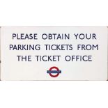 c1960s London Underground fully-flanged ENAMEL SIGN 'Please obtain your parking tickets from the