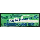 1930s POSTER 'Wolseley Hornets cross to France for 45/6 by Townsend Channel Ferry from Dover'.