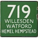 London Transport coach stop enamel E-PLATE for Green Line route 719 destinated Willesden, Watford,