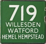 London Transport coach stop enamel E-PLATE for Green Line route 719 destinated Willesden, Watford,