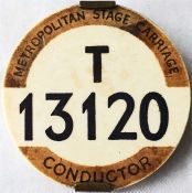 London Tram & Trolleybus Conductor's METROPOLITAN STAGE CARRIAGE BADGE T 13120. Equivalent to PSV