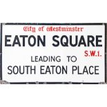 c1930s-1950s City of Westminster enamel STREET SIGN from Eaton Square, SW1 with the extra wording '