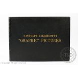 RANDOLPH CALDERCOTT'S GRAPHIC PICTURES, complete edition, No 962/1250,