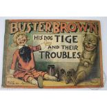 BUSTER BROWN HIS DOG TIGE AND THEIR TROUBLES, illustrated by Richard Felton Outcault, oblong,
