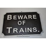 *"Beware of Trains" sign, 32x21cm (Lot is subject to VAT)