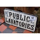 *GALVANISED SIGN 'PUBLIC LAVATORIES, 650 X 330