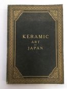 AUDSLEY, G.A. & BOWES, J.L: Keramic Art of Japan