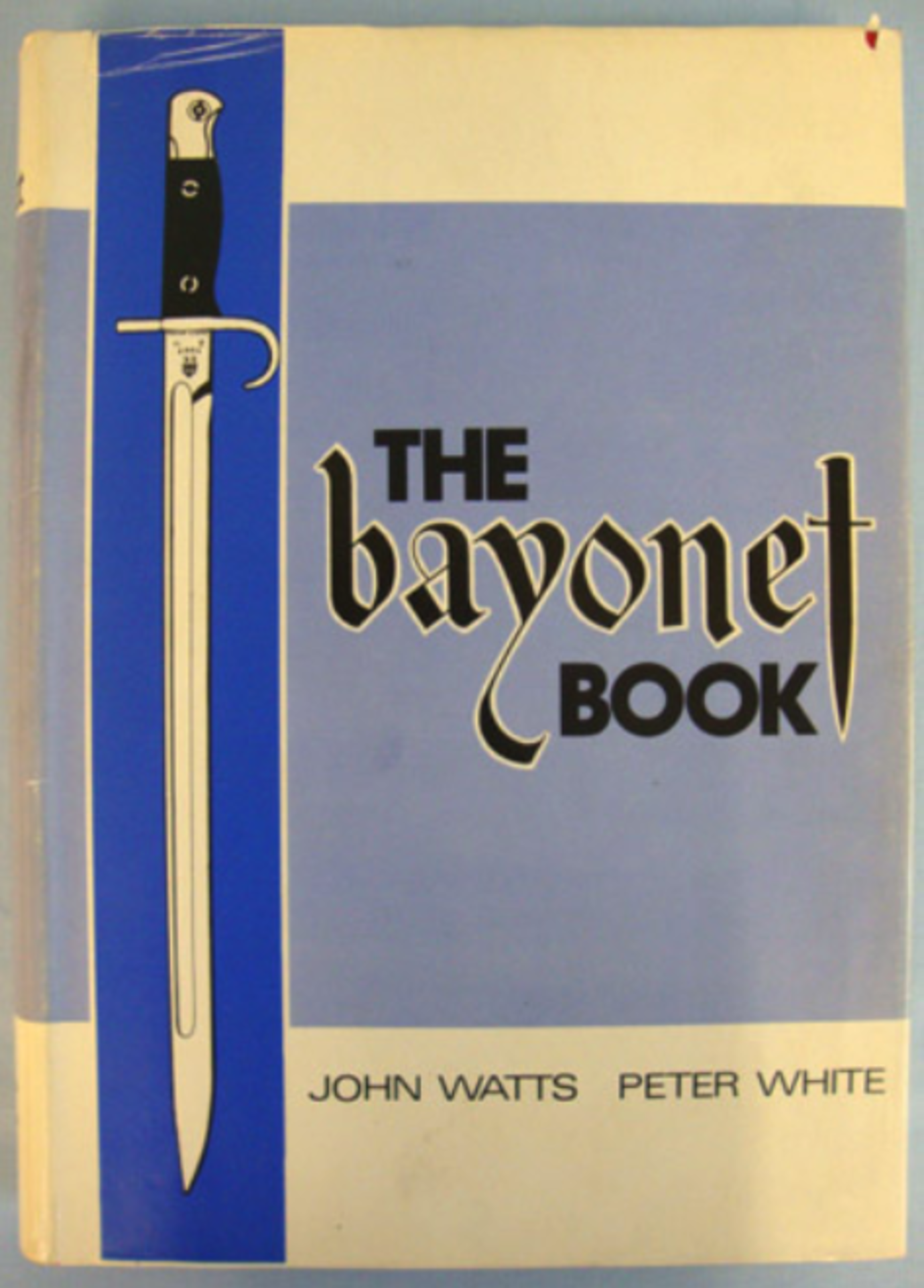 1st Edition 1975, Signed Copy, ' The Bayonet Book' by Watts and White.