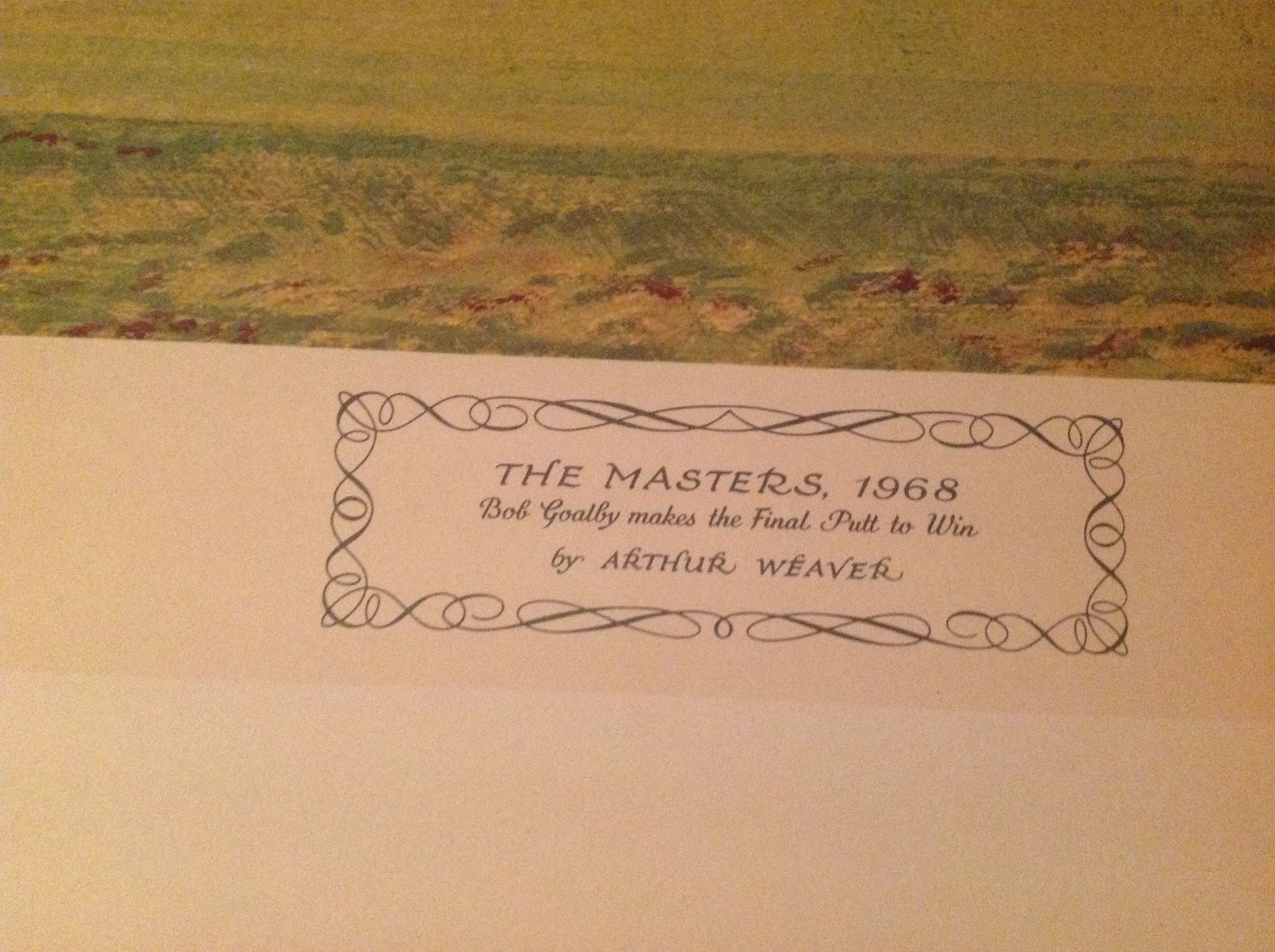 Arthur Weaver Signed print The Masters 1968 “Bob Goalby makes the final putt to win” - Image 4 of 4