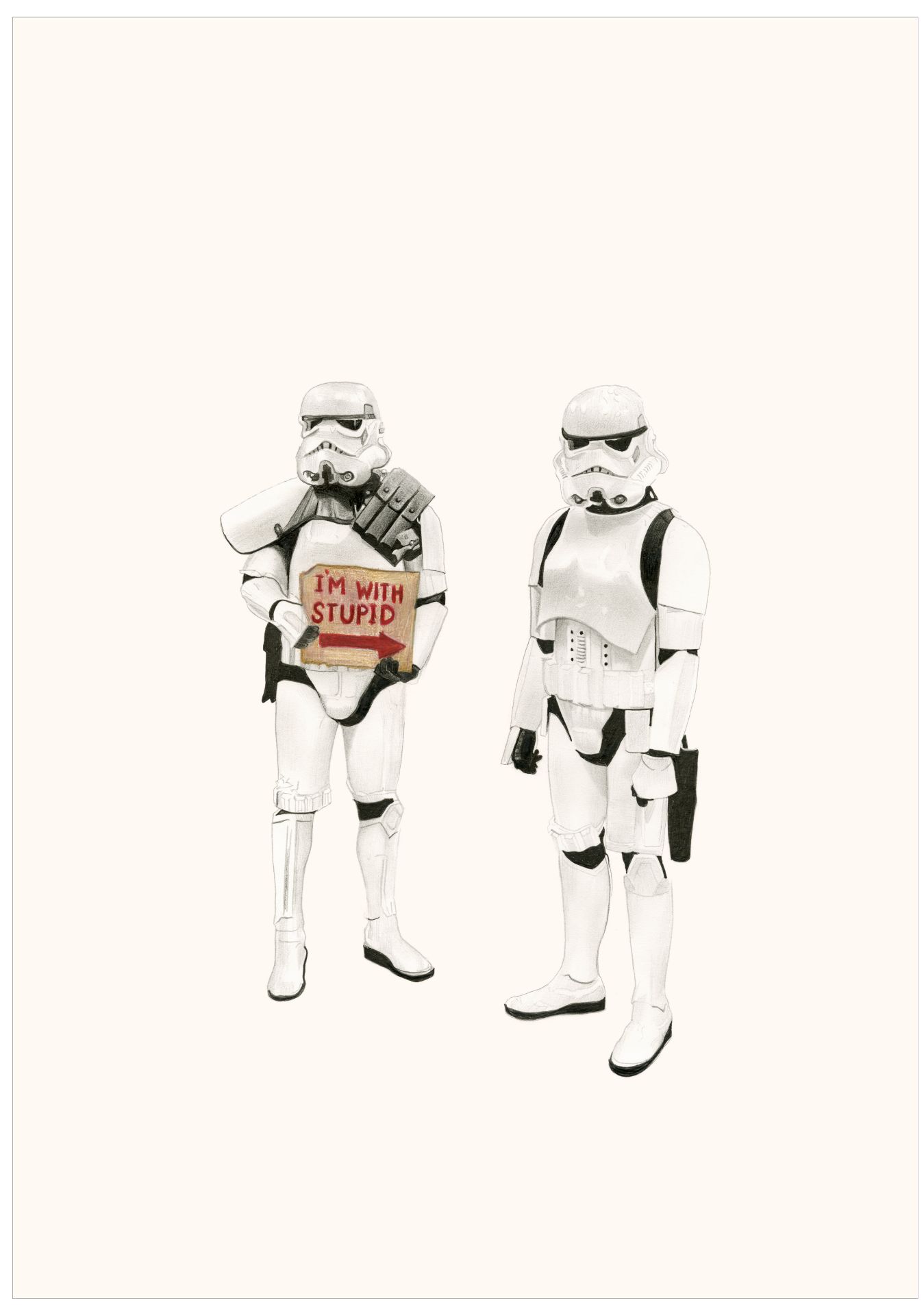 'I'm with Stupid-Stormtroopers'