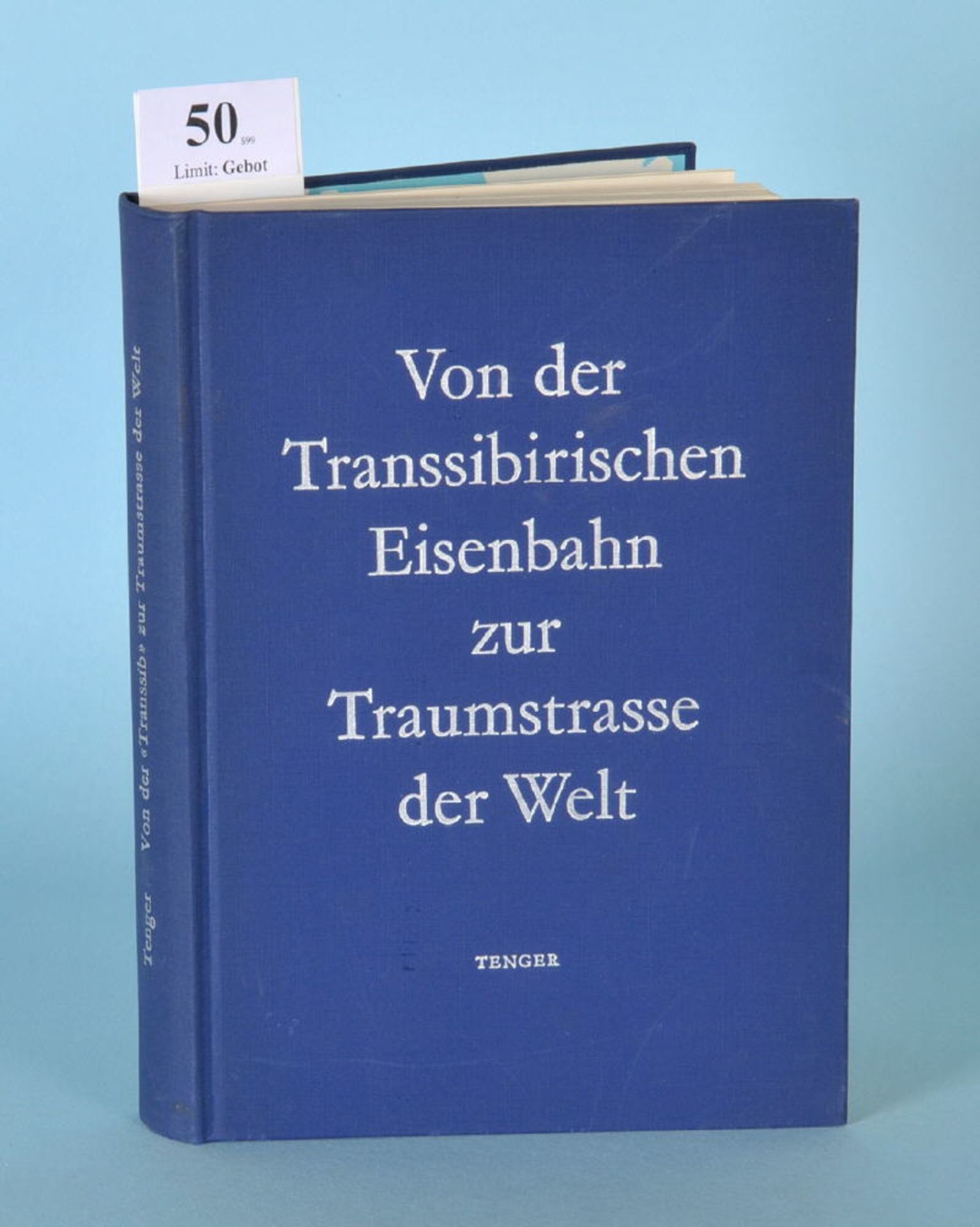 Tenger, Ernst "Von der Transsibirischen Eisenbahn zur...""...Traumstrasse der Welt", 267 S.,