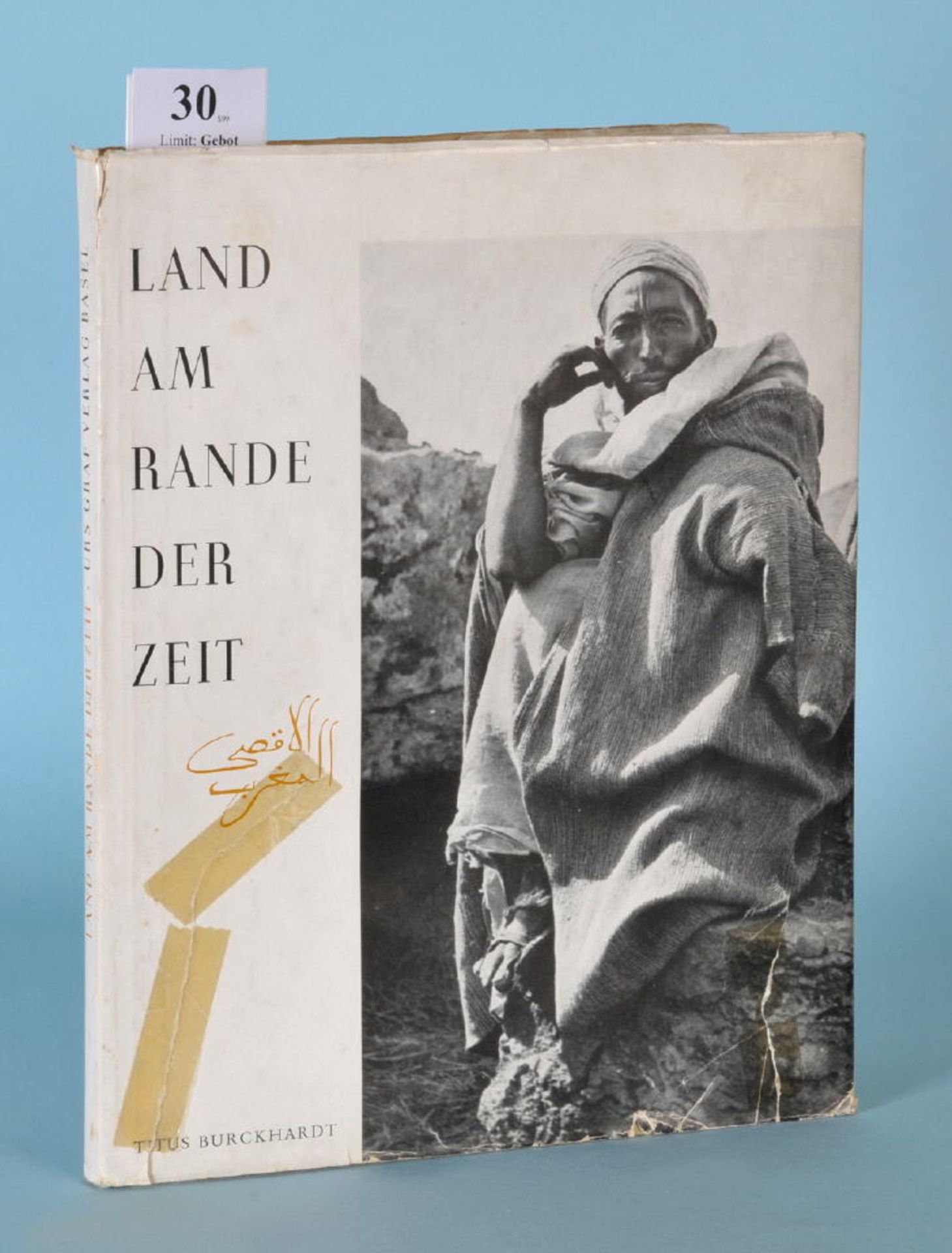 Burckhardt, Titus "Land am Rande der Zeit - Eine...""...Beschreibung der marokkanischen Kultur",