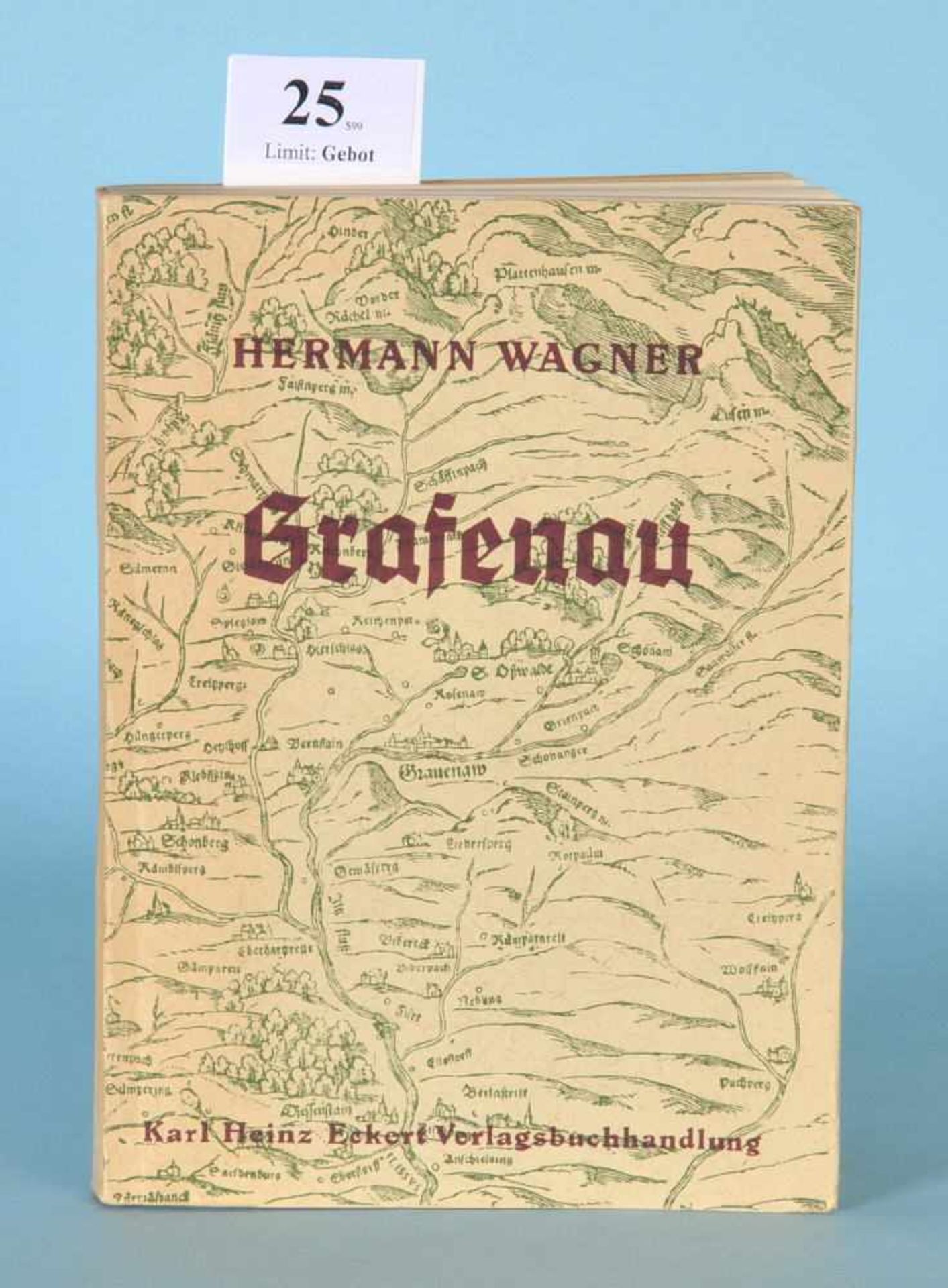 Wagner, Hermann "Grafenau - Geschichte der Stadt und...""...ihrer Guldenstraße samt einer Chronik