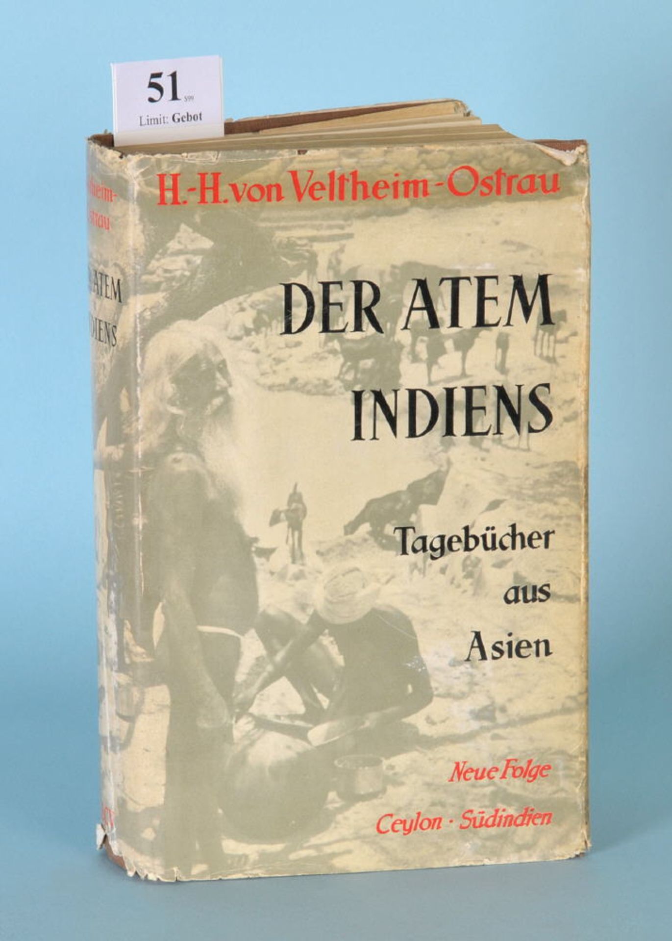 Veltheim-Ostrau, Hans-Hasso von "Der Atem Indiens -...""...Tagebücher aus Asien. Neue Folge: