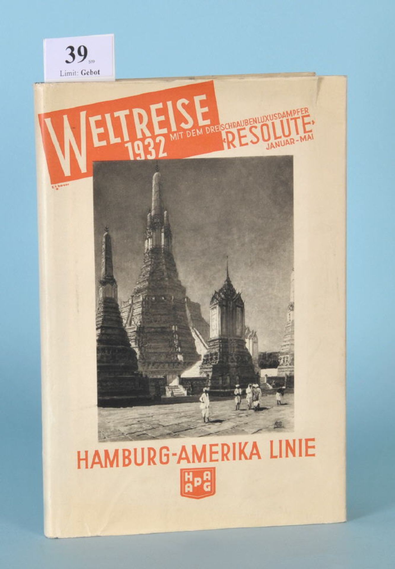 Hapag Weltreise 1932 mit dem Dreischrauben-Luxusdampfer..."...Resolute vom Januar bis Mai",