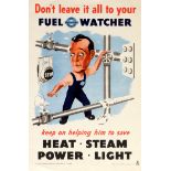 Propaganda Poster Fuel Watcher Save Heat Steam Power Light