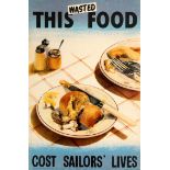 War Poster This Wasted Food Cost Life WWII UK Merchant Navy