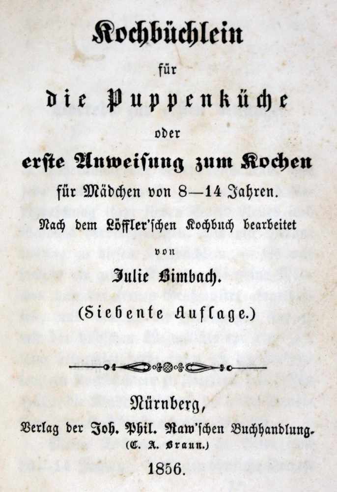 Bimbach,J.Kochbüchlein für die Puppenküche oder erste Anweisung zum Kochen für Mädchen von 8-14