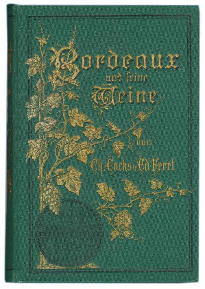 Cocks,C.; E.Feret.Bordeaux und seine Weine nach ihren Lagen und Klassen geordnet. Erste dt. - Image 3 of 3