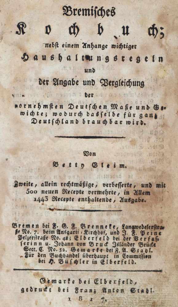 Gleim,B.Bremisches Kochbuch; nebst einem Anhange wichtiger Haushaltungsregeln... 2. verb. u. mit 500