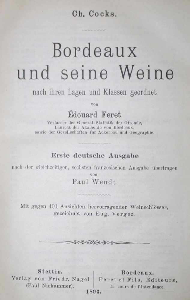 Cocks,C. u. E.Feret.Bordeaux und seine Weine nach ihren Lagen und Klassen geordnet. Erste dt.