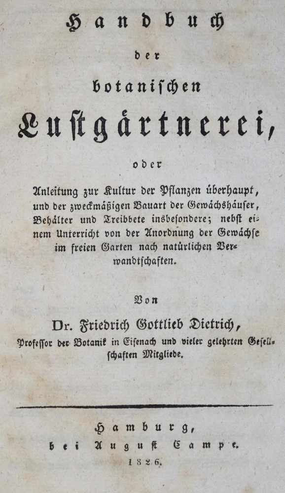 Dietrich,F.G.Handbuch der botanischen Lustgärtnerei, oder Anleitung zur Kultur der zweckmäßigen