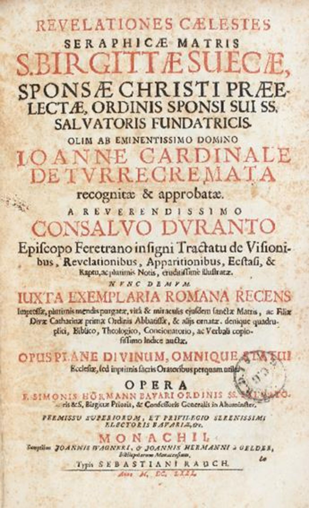 Brigitta von Schweden.Revelationes caelestes. Ab I. de Turrecremata recognitae & approbatae, a C.