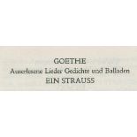 Goethe,J.W.v.Auserlesene Lieder, Gedichte und Balladen. Ein Strauss. (Selected, arranged and printed