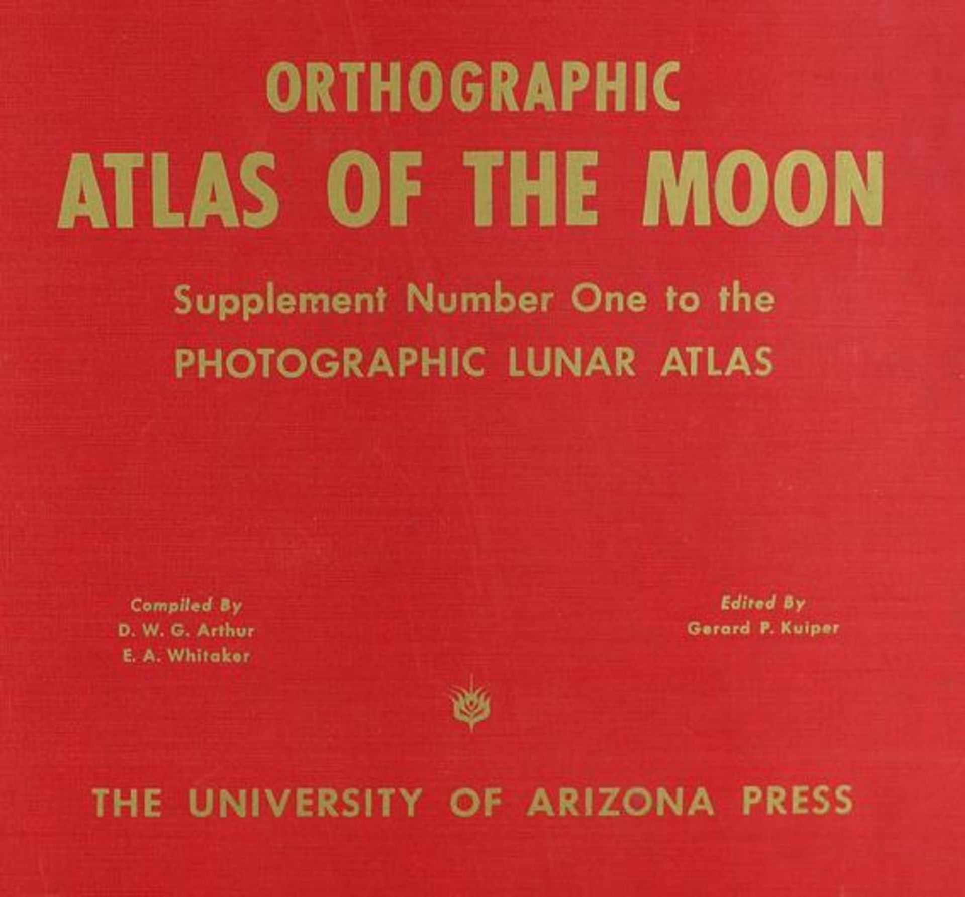 Kuiper,G.P.Orthographic Atlas of the Moon - Supplement Number One to the Photographic Lunar Atlas.