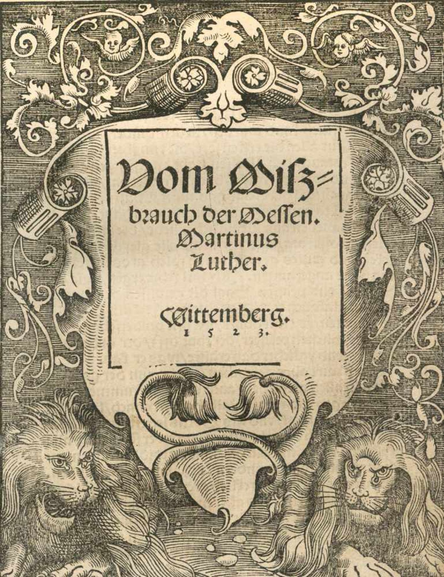 Luther,M.Vom Miszbrauch der Messen. Wittenberg, Melchior u. Michael Lotter 1523. Mit Holzschn.-