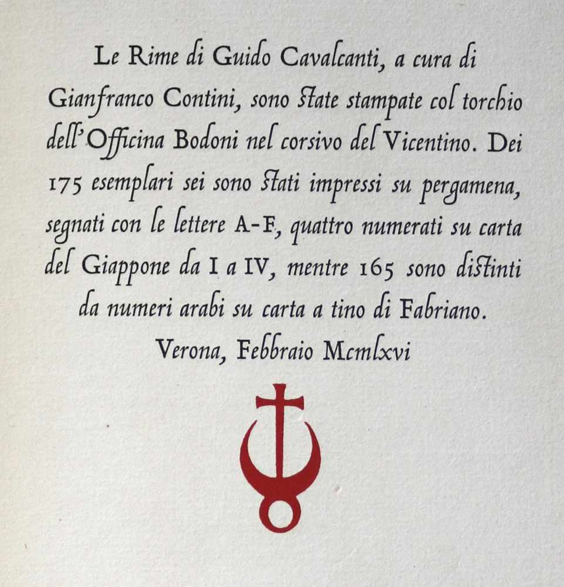 Cavalcanti,G.Le Rime. Verona, Officina Bodoni 1966. Mit Titelvign. u. Init. in Rot. 110 S., 2 Bl.