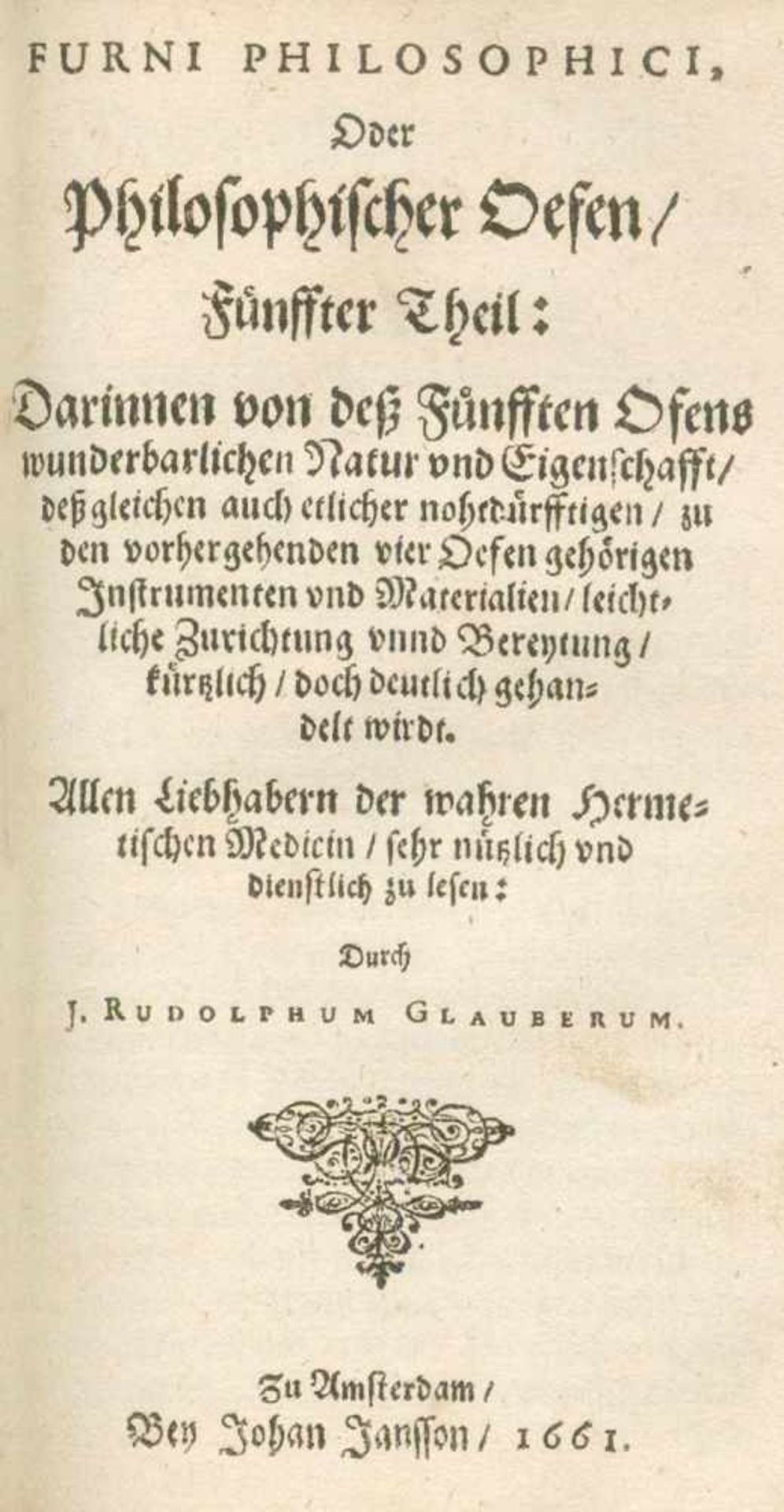 Glauber,J.R.Furni novi philosophici, Oder Philosophischer Oefen. Tle. 2-5 (v.5) u. Annotationes in 1