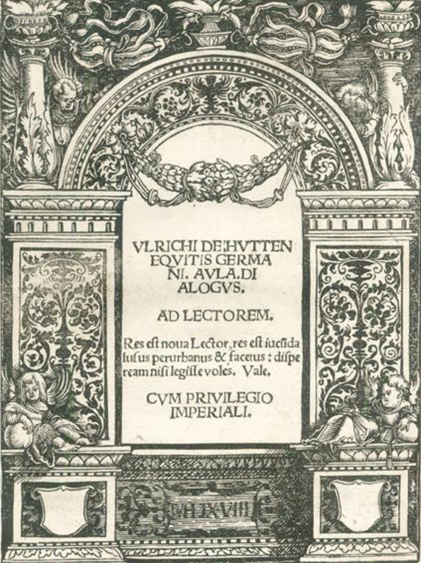 Hutten,U.v.Aula dialogus. (Augsburg, Sigmund Grimm und Marx Wirsung, 17. September) 1518. Mit