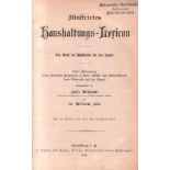 Haushaltung. Wilhelmi, Luise und William Löbe.(Hrsg.) Illustrirtes Haushaltungs - Lexicon. Eine