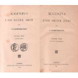 Gardthausen, V.Augustus und seine Zeit. 2 Bände, mit jeweils 3 Teilen. Leipzig, Teubner, 1891 -