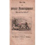 Benimm. (Meyer, Andreas).Wie soll ein junges Frauenzimmer sich würdig bilden? Leipzig, Büschel,