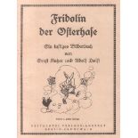 Kutzer, Ernst und Adolf Holst.Fridolin der Osterhase. Ein lustiges Bilderbuch. 9. und 10. Auflage.