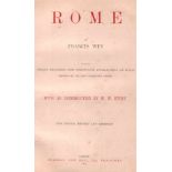 Italien. Rom. Wey, Francis.Rome. With an Introduction by W. W. Story. New Ed. London, Capman & Hall.