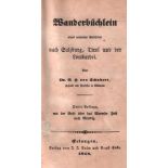 Österreich. Schubert, G(otthilf) H(einrich) v.Wanderbüchlein eines reisenden Gelehrten nach