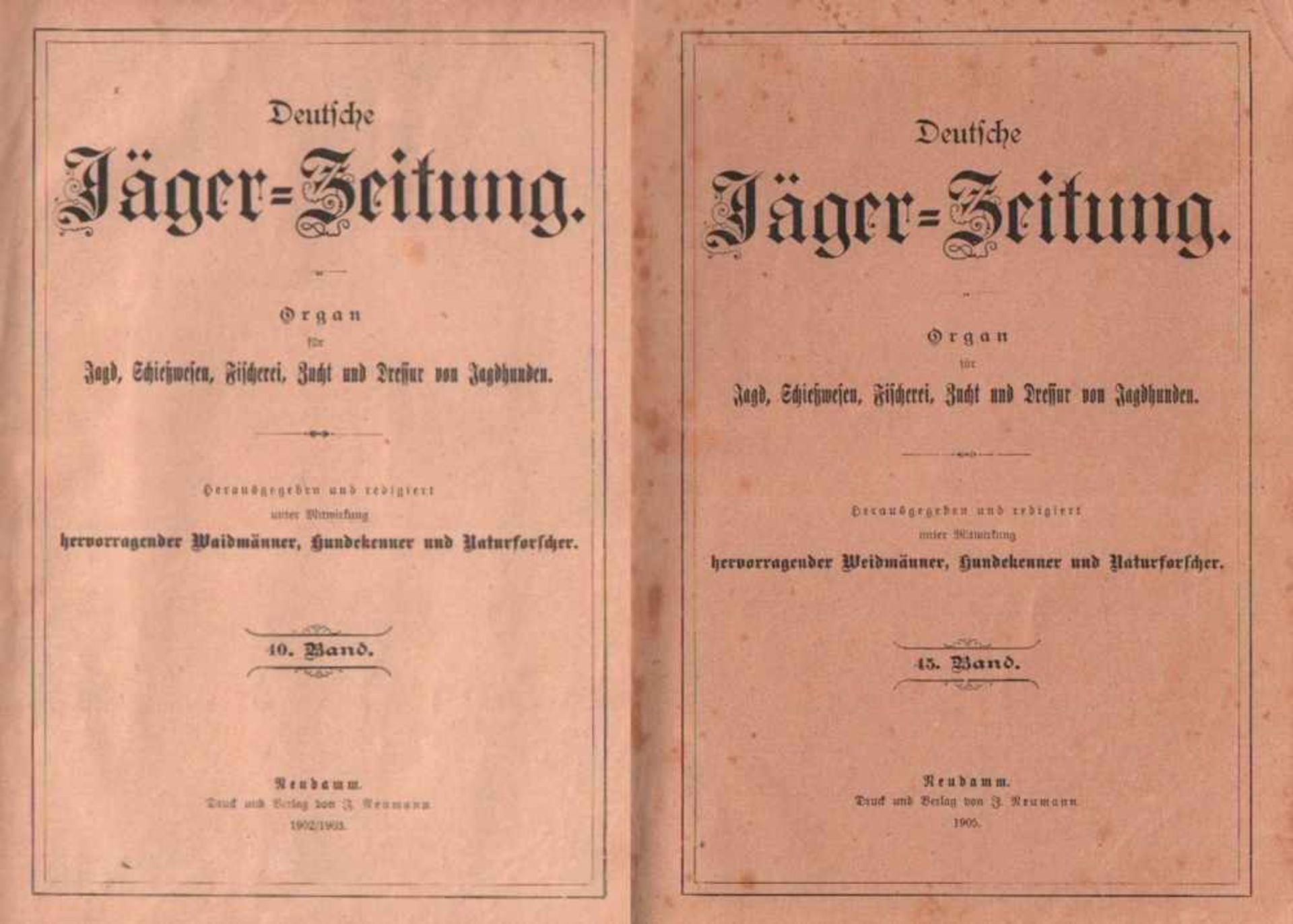 Deutsche Jäger - Zeitung.Organ für Jagd, Fischerei, Zucht und Dressur edler Hunde. Hrsg. und