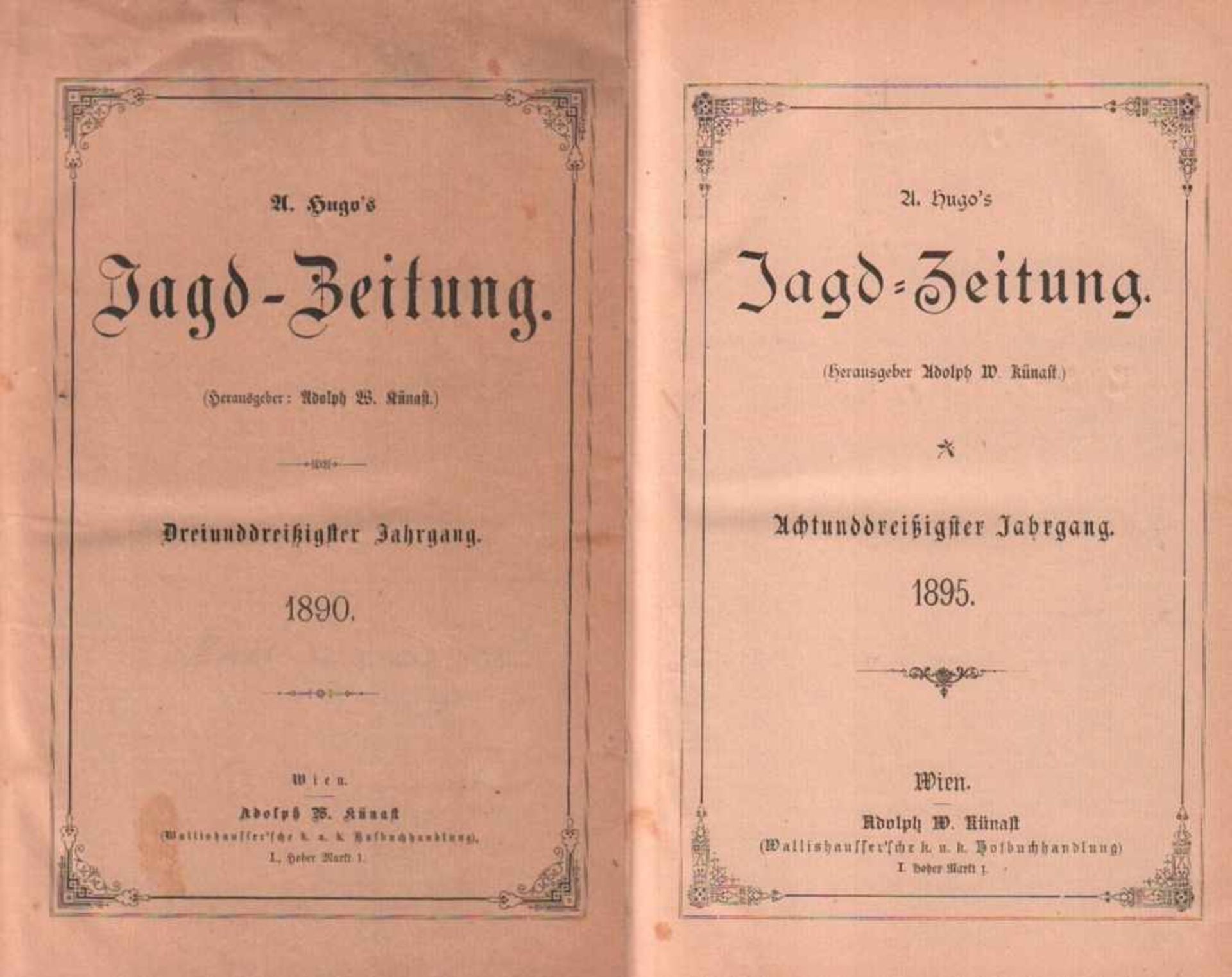 A. Hugo's Jagd - Zeitung.Hrsg. von Adolph W. Künast. Wien, Wallishausser u. a. 8°. 33. Jahrg. 1890 -