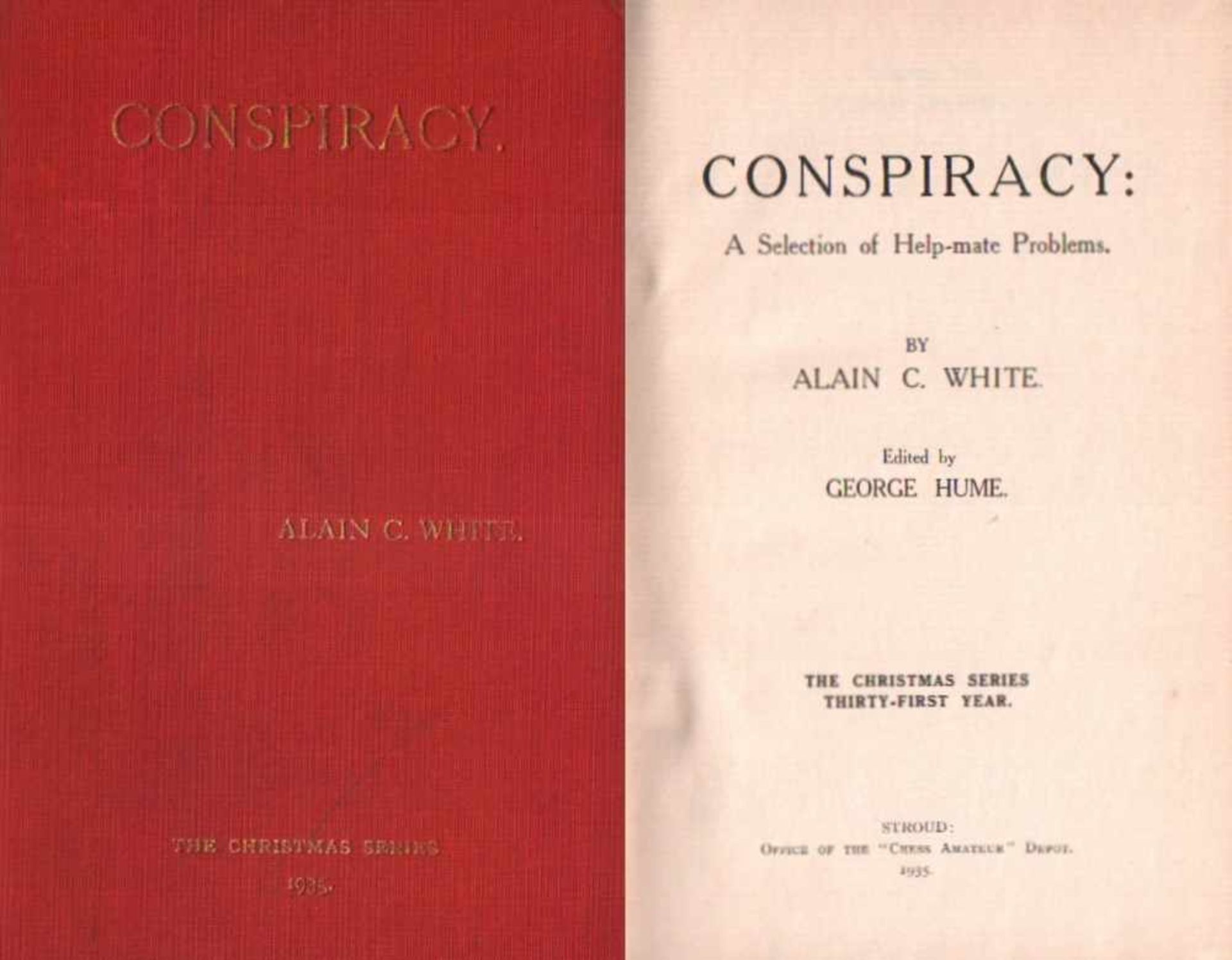 White, Alain C(ampbell).Conspiracy: A Selection of Help - mate Problems. Edited by George Hume.