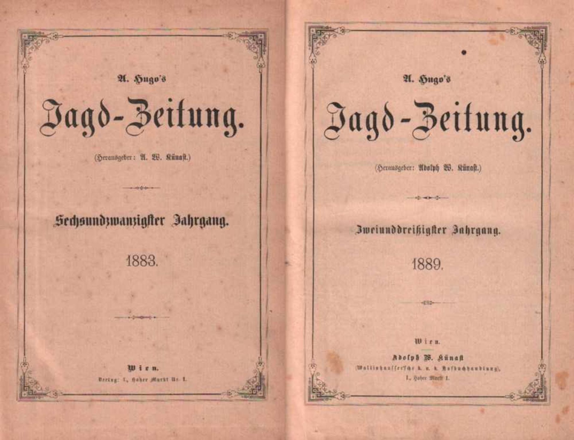 A. Hugo's Jagd - Zeitung.Hrsg. von Adolph W. Künast. Wien, Wallishausser u. a. 8°. 26. Jahrg. 1883 -