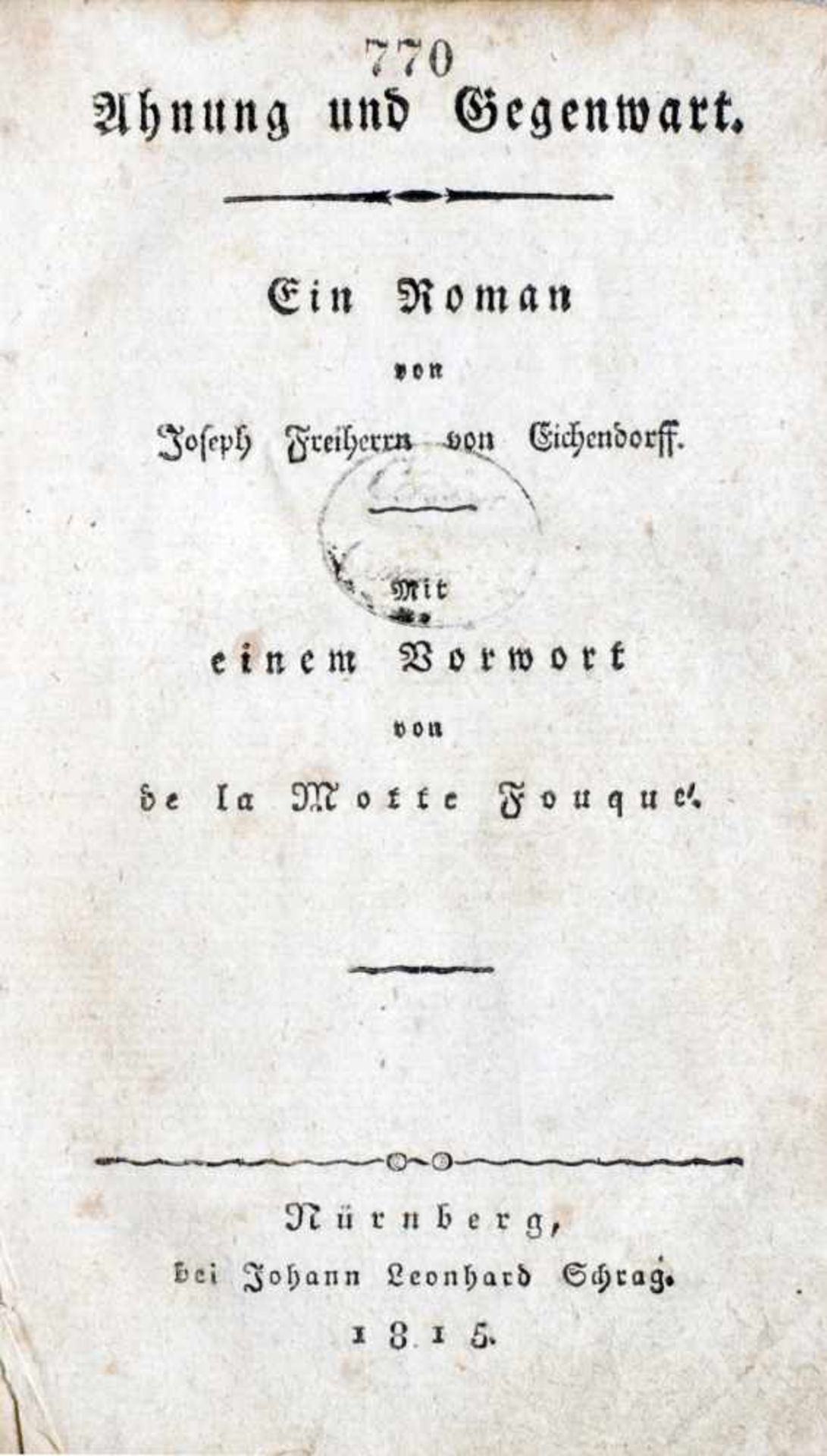 Eichendorff, J.v.Ahnung und Gegenwart. Ein Roman. Mit einem Vorwort von de la Motte Fouqué.