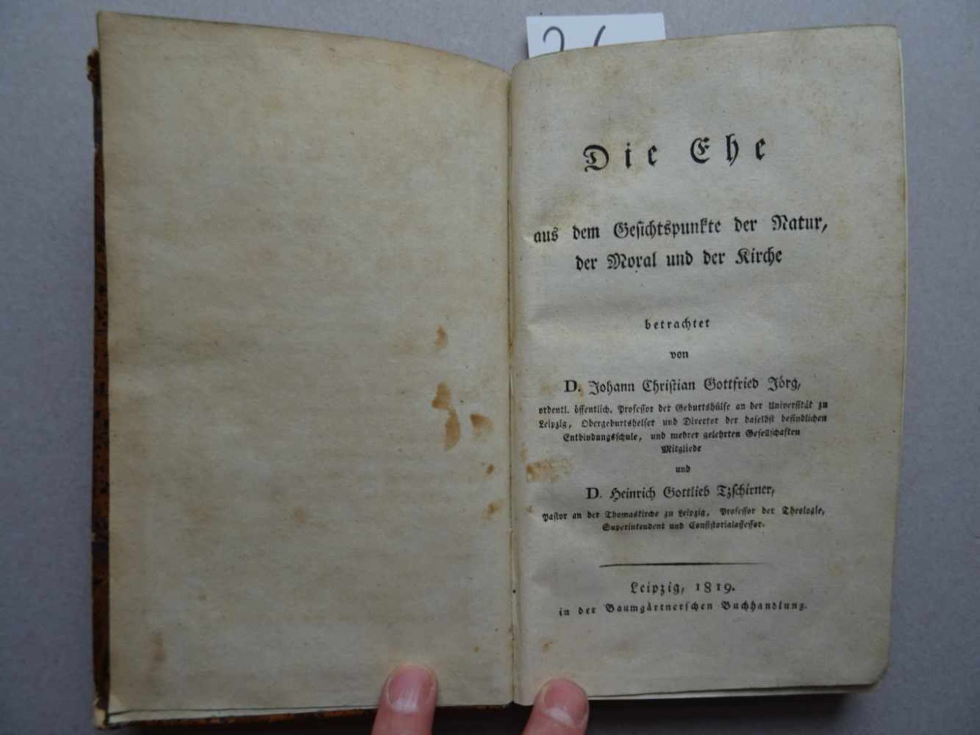 Jörg, J.C.G. u. H.G. Tschirner.Die Ehe aus dem Gesichtspunkt der Natur, der Moral und der Kirche.