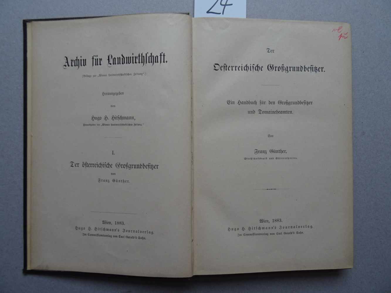 Günther, F.Der Oesterreichische Großgrundbesitzer. Ein Handbuch für den Großgrundbesitzer und