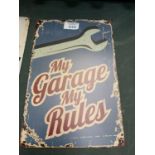 A VINTAGE STYLE 'MY GARAGE MY RULES' METAL SIGN