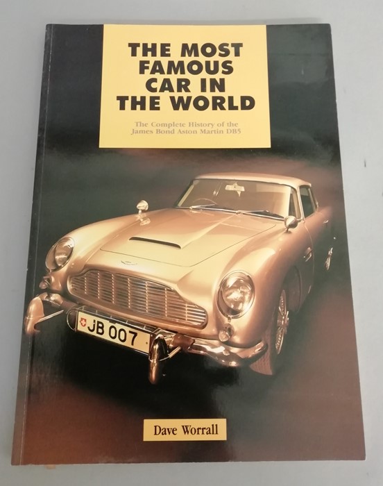 James Bond 007 book "The Most Famous Car In The World" by Dave Worrall, this copy is signed by